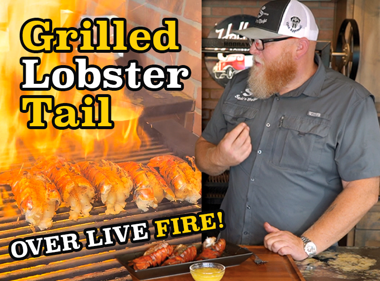 Grilled Lobster Tail Over Live Fire